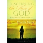 Discerning the Voice of God, How to Recognize When God Speaks by Priscilla Shirer