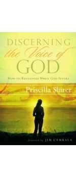 Discerning the Voice of God, How to Recognize When God Speaks by Priscilla Shirer