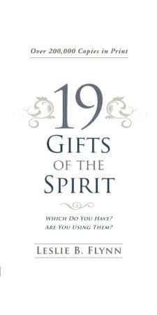 19 Gifts of the Spirit by Leslie B.Flynn
