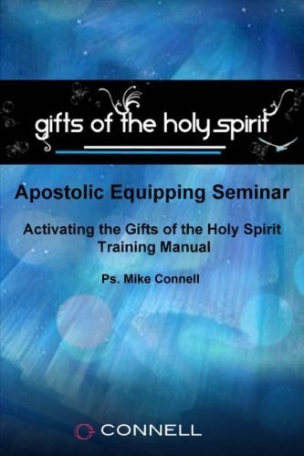 Activating the Gifts of the Holy Spirit by Mike Connel