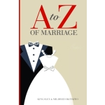 A to Z of Marriage by Kingsley & Mildred Okonkwo