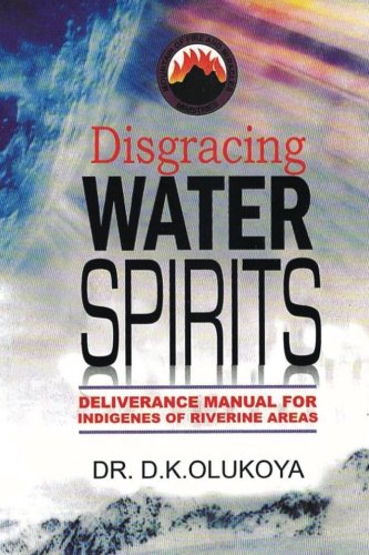 Disgracing Water Spirits by Dr. D. K. Olukoya