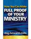 How You Can Make Full Proof of Your Ministry by Dag Heward-Mills