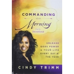 Commanding Your Morning by Cindy Trimm