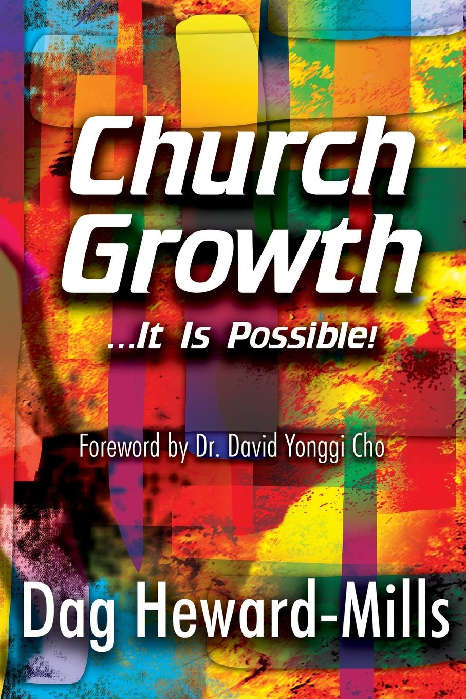 Church Growth by Dag Heward-Mills