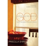Discerning the Voice of God, How to Recognize When God is Speaking by Priscilla Shirer