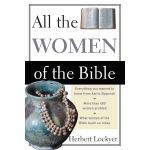 All the Women of the Bible by Herbert Lockyer