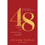 48 Laws of Spiritual Power by Frank Viola