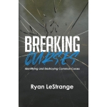 Breaking Curses, Identifying and Destroying Common Curses by Ryan LeStrange