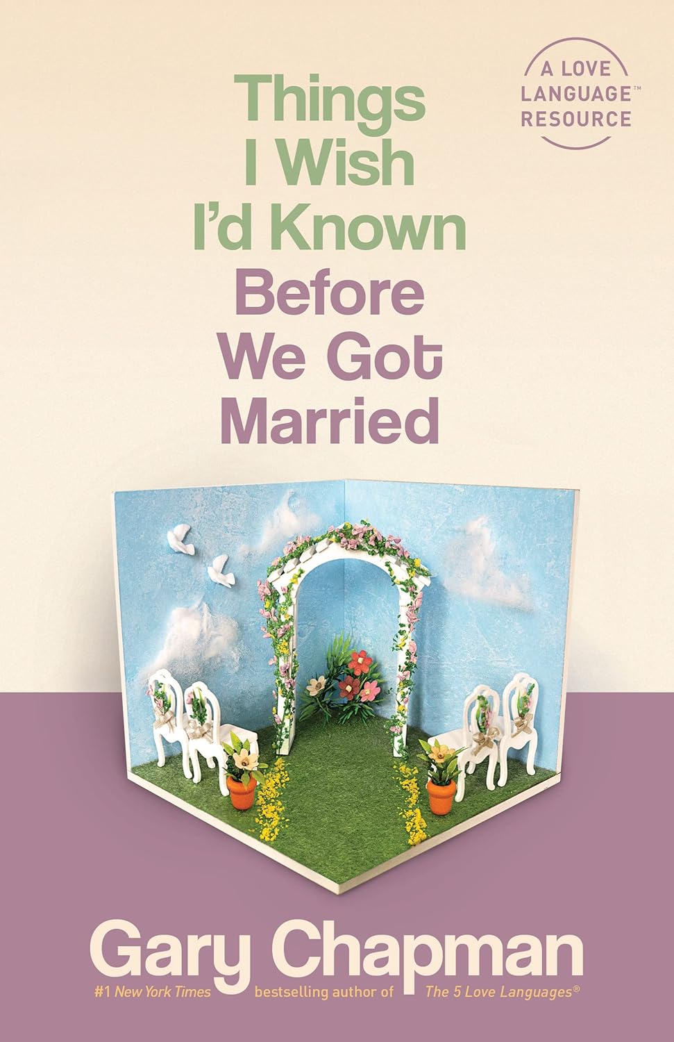Things I Wish I'd Known Before We Got Married by Gary Chapman