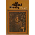 An All Round Ministry By C.H. Spurgeon