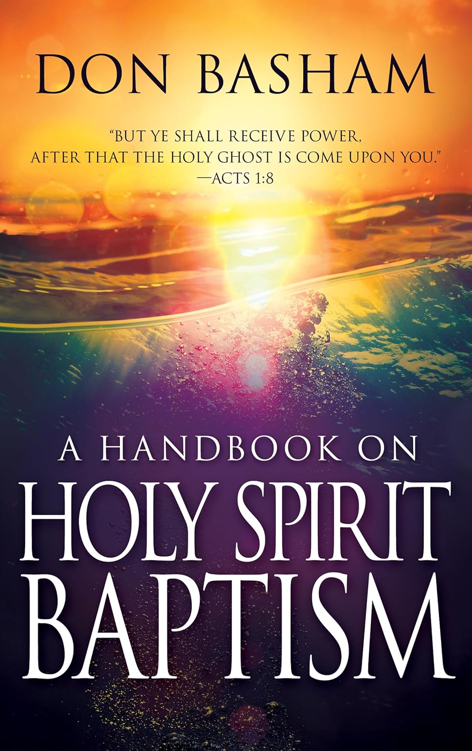 A Handbook on Holy Spirit Baptism by Don Basham