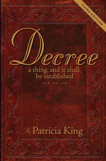Decree a Thing and It Shall Be Established by Patricia King