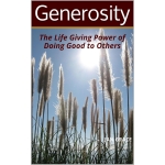 Generosity, The Life Giving Power of Doing Good To Others by Jan Grace