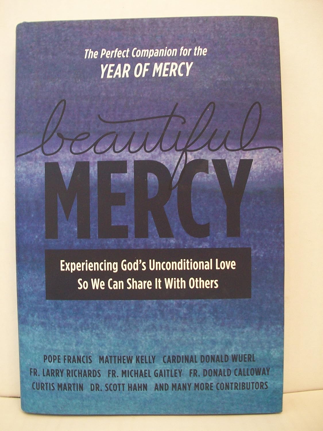 Beautiful Mercy by Matthew Kelly