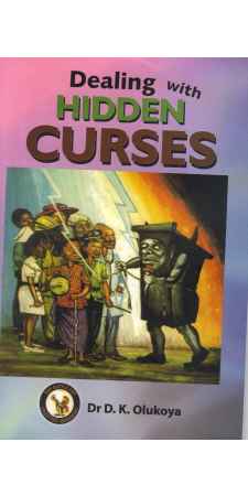 Dealing with Hidden Curses by Dr. D. K. Olukoya