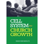 Cell System and Church Growth by Isaiah Michael Wealth