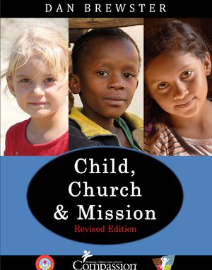 Child,Church & Mission by Dan Brewster