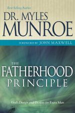 The Fatherhood Principle, God's Design and Destiny for Every Man by Myles Munroe Author - Image 2