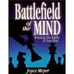 Battlefield of the Mind by Joyce Meyer