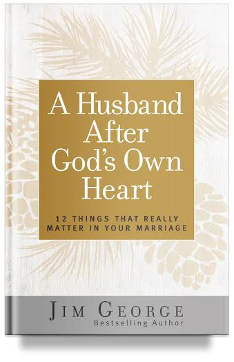 A Husband After God's Own Heart by Jim George