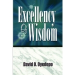 Excellency of Wisdom by David Oyedepo