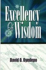 Excellency of Wisdom by David Oyedepo