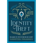 Identity Theft, Reclaiming the Truth of our Identity in Christ by Melissa Kruger