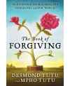 The Book of Forgiving: The Fourfold Path for Healing Ourselves and Our World by Desmond Tutu & Mpho Tutu