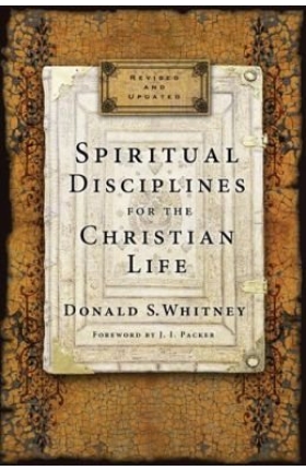 Donald S. Whitney Spiritual Disciplines for the Christian Life by Donald S. Whitney