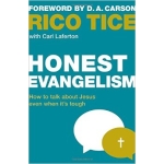 Honest Evangelism, How to talk about Jesus even when it's tough by Rico Tice