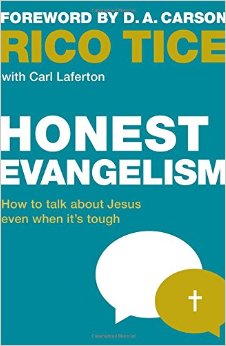 Honest Evangelism, How to talk about Jesus even when it's tough by Rico Tice