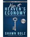 Keys to Heaven's Economy, An Angelic Visitation from the Minister of Finance by Shawn Bolz