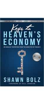 Keys to Heaven's Economy, An Angelic Visitation from the Minister of Finance by Shawn Bolz