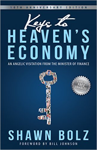 Keys to Heaven's Economy, An Angelic Visitation from the Minister of Finance by Shawn Bolz