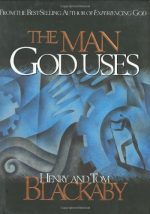 The Man God Uses by Henry T. Blackaby