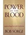 Power of the Blood: Approaching God with Confidence by Bob Sorge