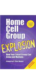 Home Cell Group Explosion, How Your Small Group Can Grow and Multiply by Joel Comiskey