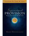 Supernatural Provision: Where God Guides, He Provides by Mark Hendrickson