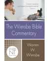 Wiersbe Bible Commentary NT by Warren W. Wiersbe