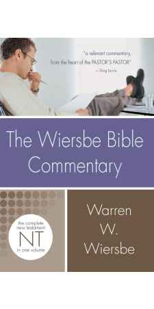 Wiersbe Bible Commentary NT by Warren W. Wiersbe