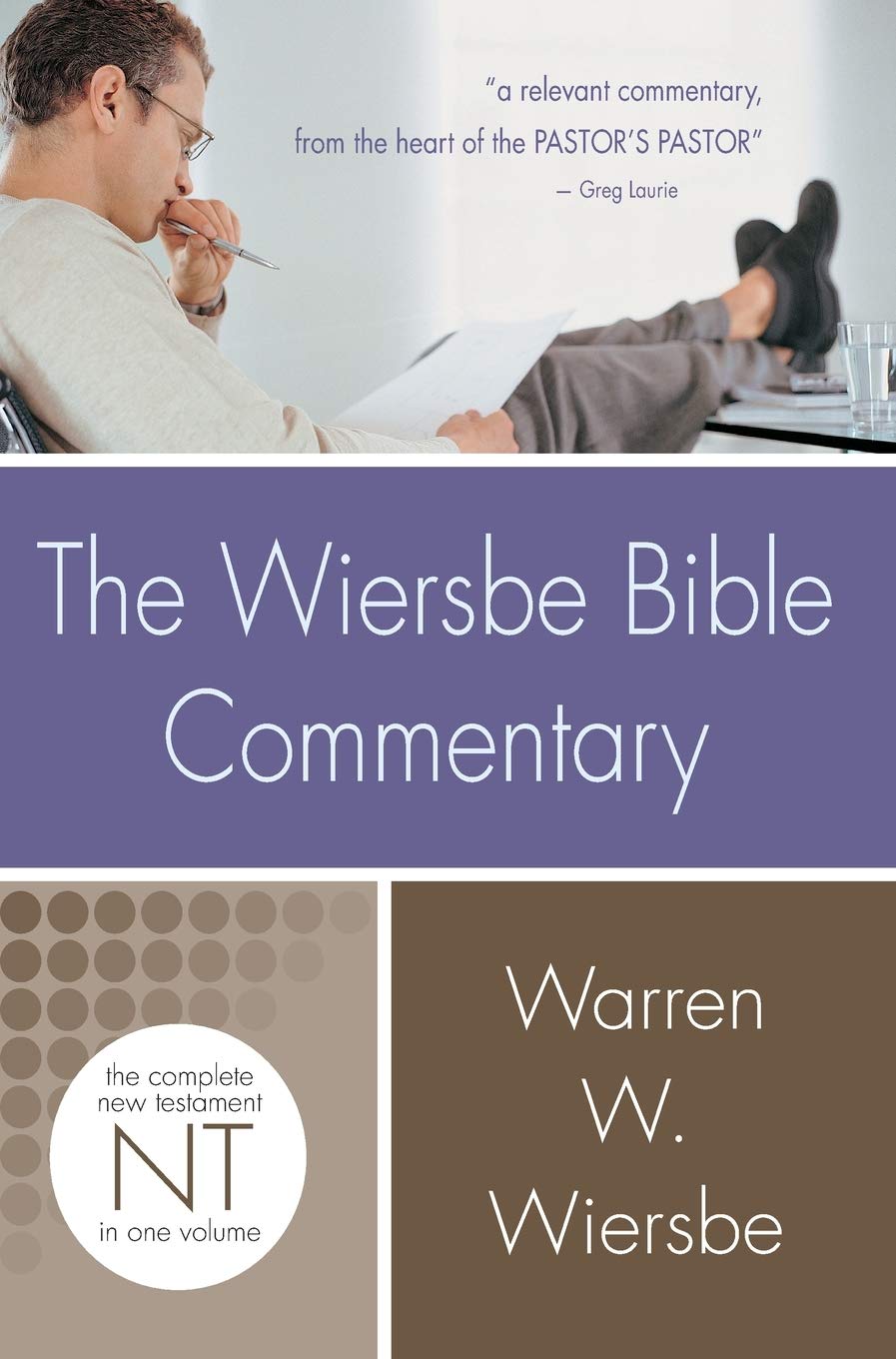 Wiersbe Bible Commentary NT by Warren W. Wiersbe
