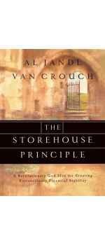 The Storehouse principle: A Revolutionary God Idea For Creating Extraordinary Financial Stability by Al Jandl & Van Crouch