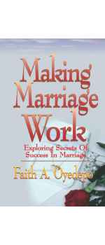 Making Marriage Work by Faith A. Oyedepo