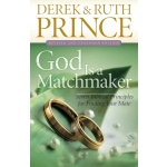 God is a Matchmaker by Derek Prince