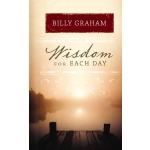 Wisdom for Each Day: 365 Daily Devotions by Billy Graham