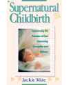Supernatural Childbirth by Jackie Mize