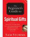 The Beginner's Guide to Spiritual Gifts by Sam Storms