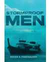 Stormproof Men: Sexual Purity for Christian Men in a Sex-Saturated World by Roger S Fankhauser