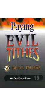 Paying Evil Tithes by Dr. D. K. Olukoya